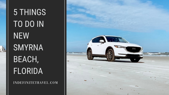 5 Things To Do In New Smyrna Beach, Florida - Indefinite Travel